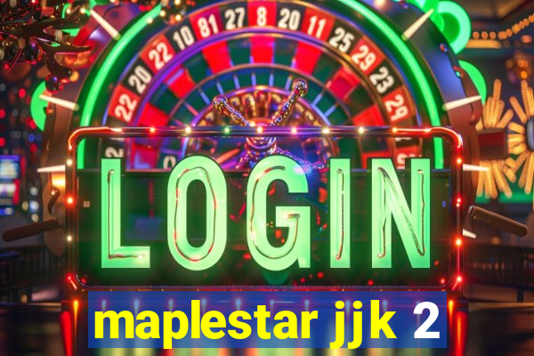 maplestar jjk 2